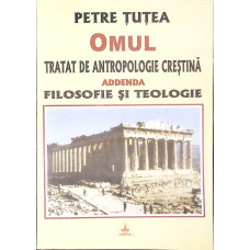 OMUL TRATAT DE ANTROPOLOGIE CRESTINA