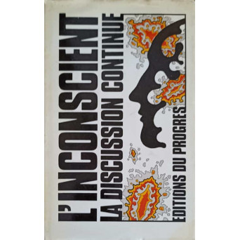 L'INCONSCIENT LA DISCUSSION CONTINUE