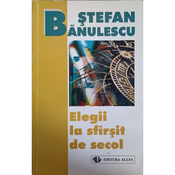 ELEGII LA SFARSIT DE SECOL