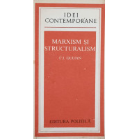 MARXISM SI STRUCTURALISM MARXISM SI STRUCTURALISM