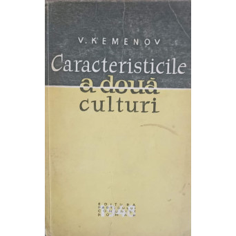 CARACTERISTICILE A DOUA CULTURI