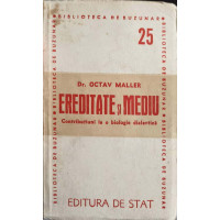 EREDITATE SI MEDIU. CONTRIBUTIUNI LA O BIOLOGIE DIALECTICA EREDITATE SI MEDIU. CONTRIBUTIUNI LA O BIOLOGIE DIALECTICA