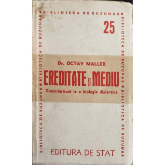 EREDITATE SI MEDIU. CONTRIBUTIUNI LA O BIOLOGIE DIALECTICA