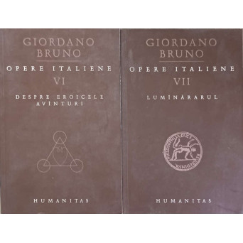 OPERE ITALIENE. DESPRE EROICELE AVANTURI. LUMANARARUL VOL.VI-VII