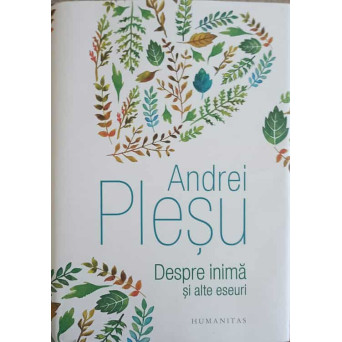 DESPRE INIMA SI ALTE ESEURI