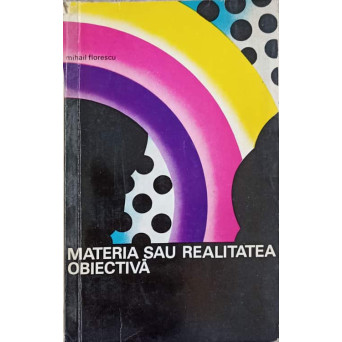 MATERIA SAU REALITATEA OBIECTIVA