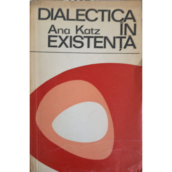 DIALECTICA IN EXISTENTA. DISCURS ONTOLOGIC