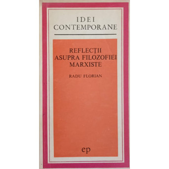 REFLECTII ASUPRA FILOZOFIEI MARXISTE