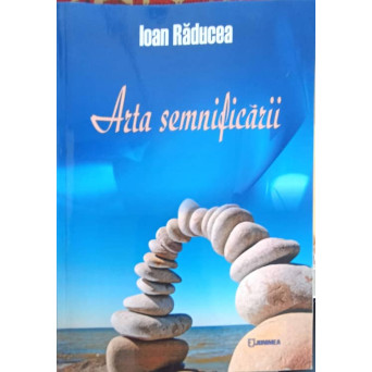 ARTA SEMNIFICARII. OBSERVATII SI TEZE