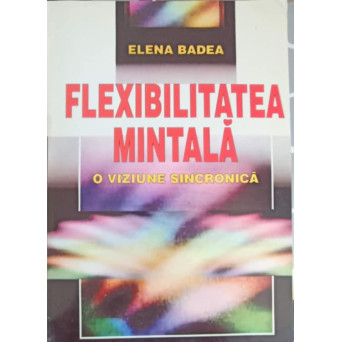 FLEXIBILITATEA MINTALA, O VIZIUNE SINCRONICA
