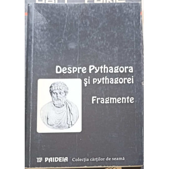 DESPRE PYTHAGORA SI PYTHAGOREI. FRAGMENTE