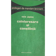 COINTERESARE SI CONSTIINTA. PRELEGERI DE MARXISM-LENINISM