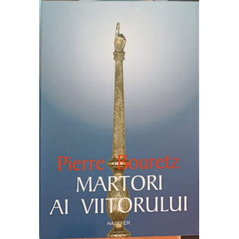 MARTORI AI VIITORULUI. FILOSOFIE SI MESIANISM