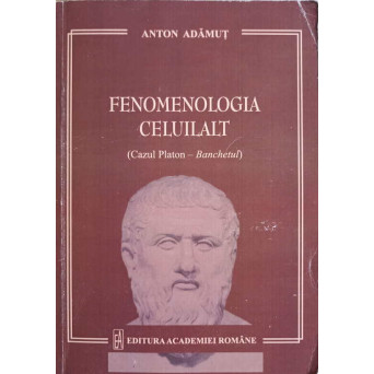 FENOMENOLOGIA CELUILALT (CAZUL PLATON - BANCHETUL)
