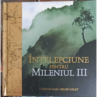 INTELEPCIUNE PENTRU MILENIUL III
