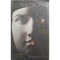 PHILOSOPHIE. NOTIONS ET TEXTES. CLASSES TERMINALES C,D,E,F11