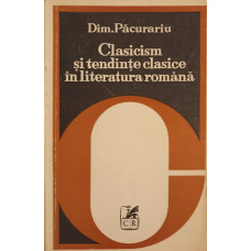 CLASICISM SI TENDINTE CLASICE IN LITERATURA ROMANA
