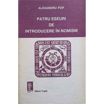 PATRU ESEURI DE INTRODUCERE IN NOMISM