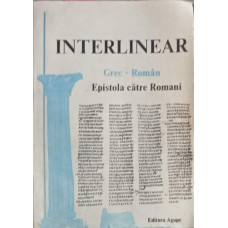INTERLINEAR, EPISTOLA CATRE ROMANI GREC-ROMAN