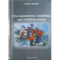 PRIN EXPANSIUNEA CONSTIINTEI SPRE INFRATIREA UMANA PRIN EXPANSIUNEA CONSTIINTEI SPRE INFRATIREA UMANA