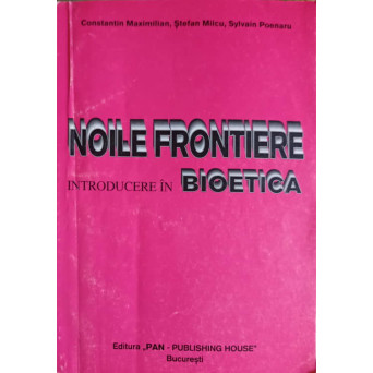 NOILE FRONTIERE. INTRODUCERE IN BIOETICA