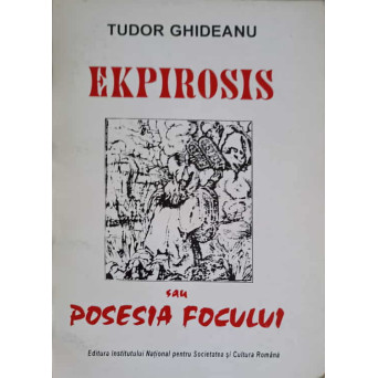 EKPIROSIS SAU POSESIA FOCULUI