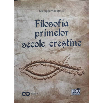 FILOSOFIA PRIMELOR SECOLE CRESTINE