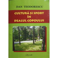 CULTURA SI SPORT IN DEALUL COPOULUI CULTURA SI SPORT IN DEALUL COPOULUI