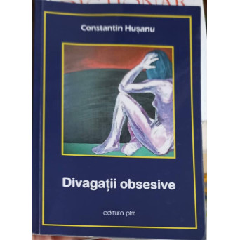 DIVAGATII OBSESIVE