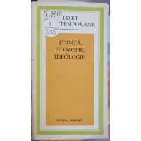 STIINTA, FILOZOFIE, IDEOLOGIE STIINTA, FILOZOFIE, IDEOLOGIE