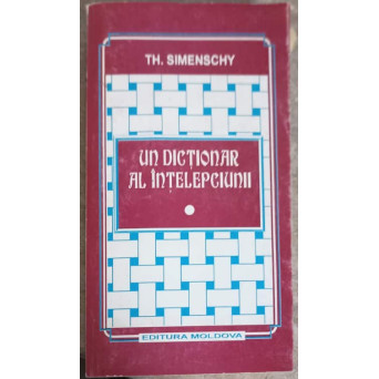 UN DICTIONAR AL INTELEPCIUNII VOL.1