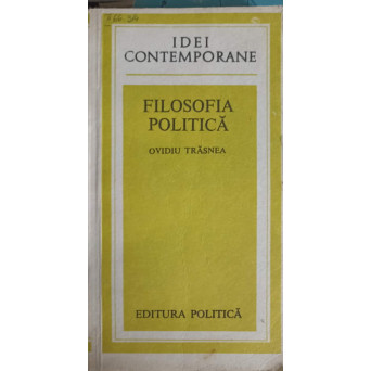 FILOSOFIA POLITICA. MOMENTE SI SEMNIFICATII