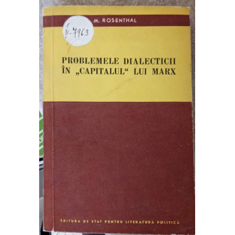 PROBLEMELE DIALECTICII IN "CAPITALUL" LUI MARX