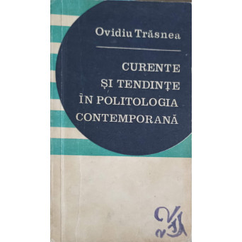CURENTE SI TENDINTE IN POLITOLOGIA CONTEMPORANA
