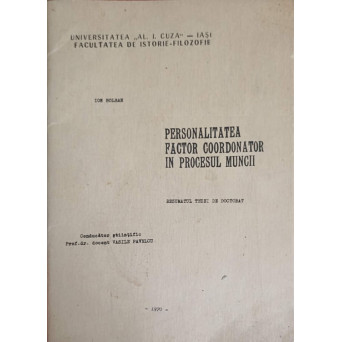 PERSONALITATEA FACTOR COORDONATOR IN PROCESUL MUNCII, REZUMATUL TEZEI DE DOCTORAT