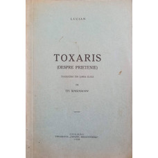 TOXARIS (DESPRE PRIETENIE)