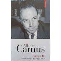 CARNETE III MARTIE 1951- DECEMBRIE 1959 CARNETE III MARTIE 1951- DECEMBRIE 1959