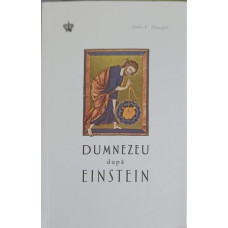 DUMNEZEU DUPA EINSTEIN