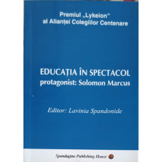 EDUCATIA IN SPECTACOL. PROTAGONIST: SOLOMON MARCUS