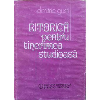 RITORICA PENTRU TINERIMEA STUDIOASA