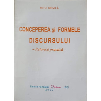 CONCEPEREA SI FORMELE DISCURSULUI - RETORICA PRACTICA
