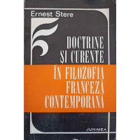 DOCTRINE SI CURENTE IN FILOZOFIA FRANCEZA CONTEMPORANA (CU DEDICATIA AUTORULUI CATRE PICTORUL VAL GHEORGHIU) DOCTRINE SI CURENTE IN FILOZOFIA FRANCEZA CONTEMPORANA (CU DEDICATIA AUTORULUI CATRE PICTORUL VAL GHEORGHIU)