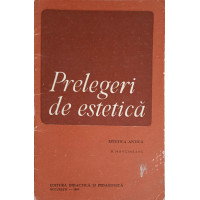 PRELEGERI DE ESTETICA: ESTETICA ANTICA PRELEGERI DE ESTETICA: ESTETICA ANTICA