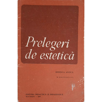 PRELEGERI DE ESTETICA: ESTETICA ANTICA