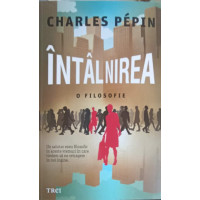 INTALNIREA - O FILOSOFIE INTALNIREA - O FILOSOFIE