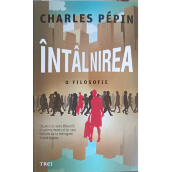 INTALNIREA - O FILOSOFIE