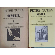 OMUL. TRATAT DE ANTROPOLOGIE CRESTINA VOL.1-2