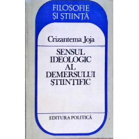 SENSUL IDEOLOGIC AL DEMERSULUI STIINTIFIC SENSUL IDEOLOGIC AL DEMERSULUI STIINTIFIC