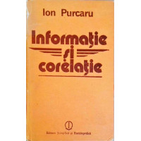 INFORMATIE SI CORELATIE INFORMATIE SI CORELATIE