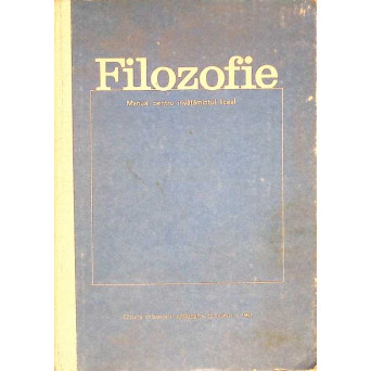 FILOZOFIE, MANUAL PENTRU INVATAMANTUL LICEAL